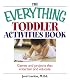 The Everything Toddler Activities Book: Games And Projects That Entertain And Educate (Everything Kids Series)
