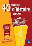 40 Séquences d\'histoire au CM1