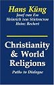 Christianity and World Religions: Paths of Dialogue With Islam, Hinduism, and Buddhism