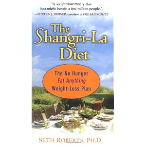 The Shangri-La Diet: No Hunger, Eat Anything, Weight-Loss Plan