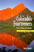Colorado's 14ers, 2nd Ed.: From Hikes to Climbs