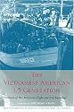 The Vietnamese American 1.5 Generation: Stories of War, Revolution, Flight and New Beginnings (Asian American History & Cultu)