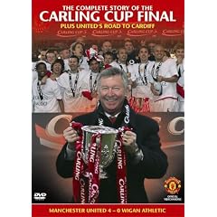 Manchester United - The Complete Story of The Carling Cup Final 2006