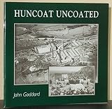 Huncoat uncoated : (life and past times in Huncoat)