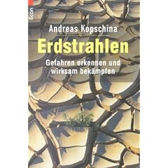 Erdstrahlen: Gefahren erkennen und wirksam bek�mpfen