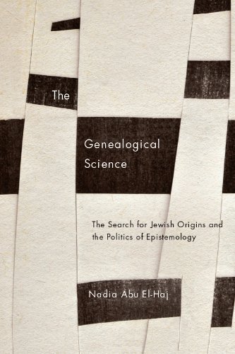 The Genealogical Science: The Search for Jewish Origins and the Politics of Epistemology (Chicago Studies in Practices of Meaning)