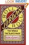 Roll, Jordan, Roll: The World the Slaves Made