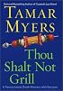 Thou Shalt Not Grill: A Pennsylvania Dutch Mystery With Recipes (Pennsylvania Dutch Mysteries with Recipes (Hardcover))