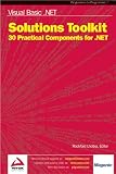 Visual Basic .NET Solutions Toolkit: 30 Practical Components for .NET