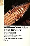 William van Alen: Das Chrysler Building, die Inszenierung eines Wolkenkratzers