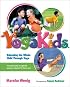 YogaKids: Educating the Whole Child Through Yoga