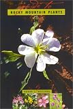 A Guide To Rocky Mountain Plants, Revised