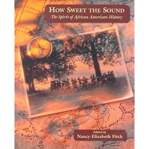 How Sweet the Sound: The Spirit of African American History