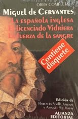 La española inglesa / El licenciado Vidriera / La fuerza de la sangre