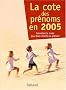 La cote des pr�noms : En 2005