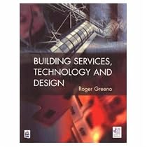 Building Services, Technology and Design (CIOB Textbooks)