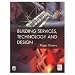 Building Services, Technology and Design (CIOB Textbooks)