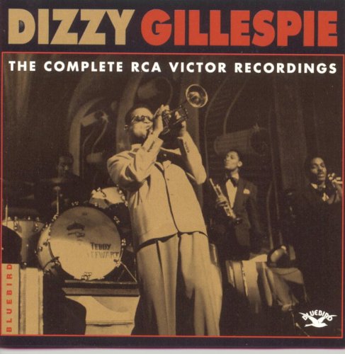Dizzy Gillespie - The Complete RCA Victor Recordings - Zortam Music