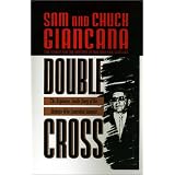 Double Cross: The Explosive, Inside Story of the Mobster Who Controlled America ~ Sam Giancana