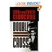 Double Cross: The Explosive, Inside Story of the Mobster Who Controlled America