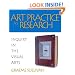 Art Practice as Research: Inquiry in the Visual Arts