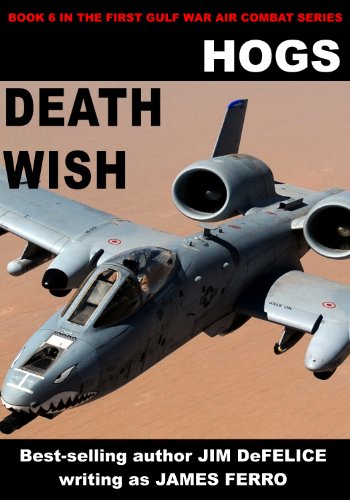 HOGS #6 Death Wish (Jim DeFelice's HOGS First Gulf War series)