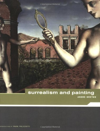 Andre Breton: Surrealism and Paintings (Artworks) by Andre Breton, Simon Watson Taylor, Polizzotti, Mark (2002) Paperback