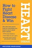 How to Fight Heart Disease & Win