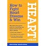 How to Fight Heart Disease & Win