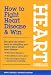 How to Fight Heart Disease & Win