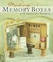 Making Memory Boxes: 35 Beautiful Projects