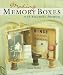 Making Memory Boxes: 35 Beautiful Projects
