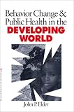  : Behavior Change and Public Health in the Developing World (Behavioral Medicine and Health Psychology)