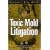 Toxic Mold Litigation