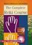 The Complete Reiki Course (The Quality of Life series)