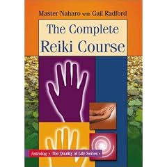 The Complete Reiki Course (The Quality of Life series)