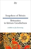 Snapshots of Britain Britannien in kleinen Geschichten