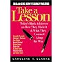 Take a Lesson: Today's Black Achievers on How They Made It and What They Learned Along the Way