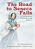 The Road to Seneca Falls: A Story About Elizabeth Cady Stanton (Carolrhoda Creative Minds Book)