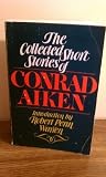 The Collected Short Stories of Conrad Aiken