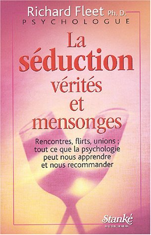 La séduction, vérités et mensonges