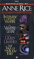 Complete Vampire Chronicles (Interview with the Vampire, The Vampire Lestat, The Queen of the Damned, The Tale of the body Thief)