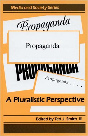 Propaganda: A Pluralistic Perspective (Media and Society Series) under Propaganda in The Books Store