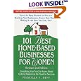 101 Best Home-Based Businesses for Women, Revised 2nd Edition