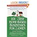 101 Best Home-Based Businesses for Women, Revised 2nd Edition