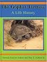 The Gopher Tortoise: A Life History (Life History Series) The Gopher Tortoise: A Life History (Life History Series)