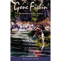 Gone Fishin': Ruminations on Fly Fishing