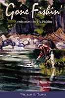Gone Fishin': Ruminations on Fly Fishing