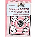 Soziales Lernen in der Grundschule: 50 �bungen, Aktivit�ten und Spiele