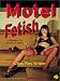 Motel Fetish Photobook